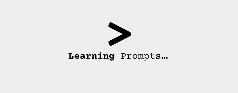 Learning Prompts